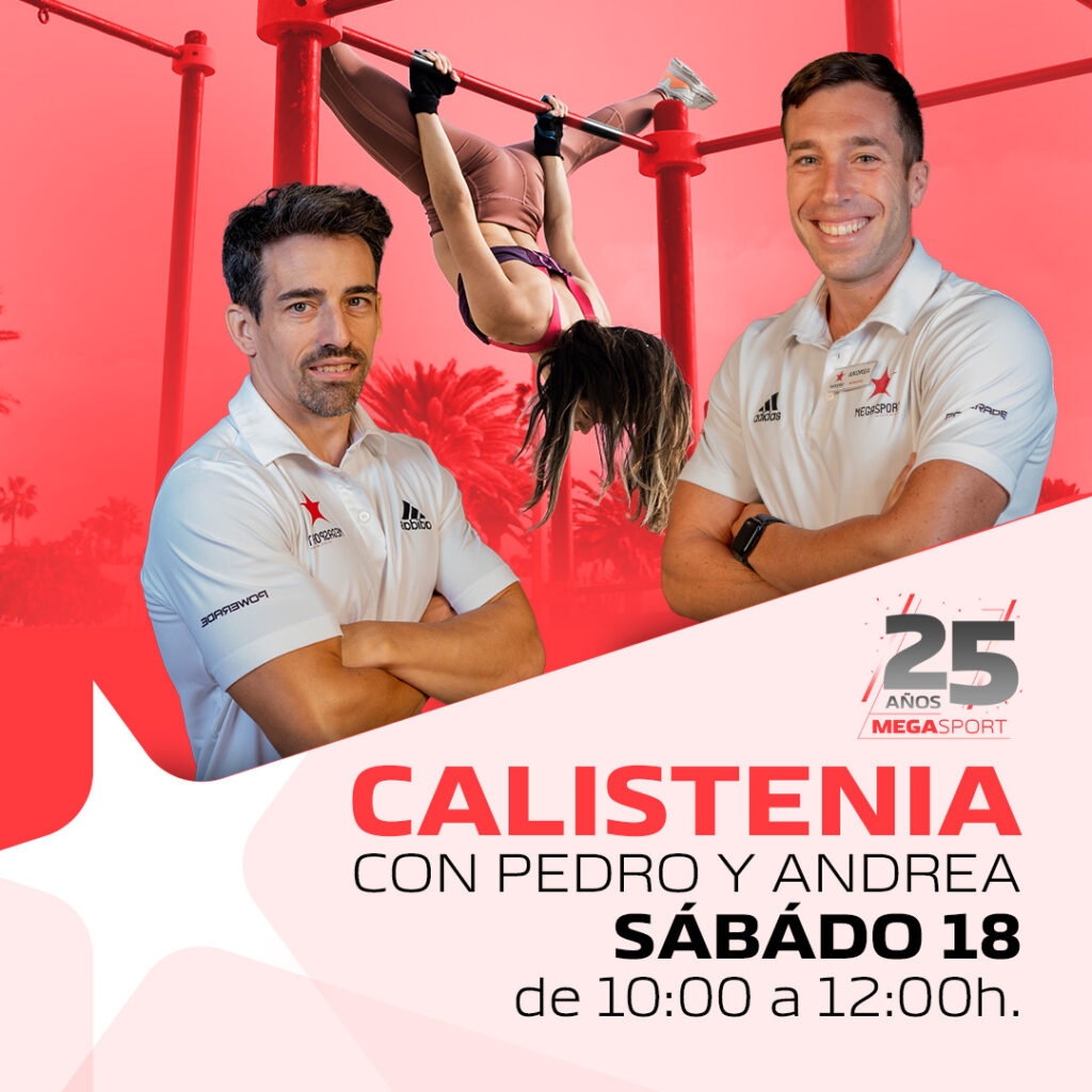 CALISTENIA – 25º Aniversario Megasport